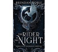 The Rider in the Night: Prequel to The Frostmarked Chronicles: 0