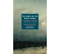 The Rider on the White Horse: And Selected Stories (New York Review Books Classics)