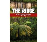 The Ridge: A Wild Keeper’s Journey