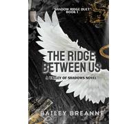 The Ridge Between Us (The Valley of Shadows)