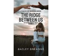 The Ridge Between Us (The Valley of Shadows)