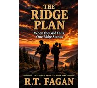 The Ridge Plan: When the Grid Falls, One Ridge Stands (The Ridge Universe)