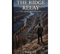 THE RIDGE RELAY: The Signal Chain, Book Two