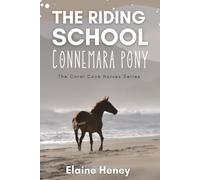 The Riding School Connemara Pony - The Coral Cove Horses Series (Coral Cove Horse Adventures for Girls and Boys)