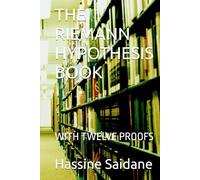 THE RIEMANN HYPOTHESIS BOOK: WITH TWELVE PROOFS
