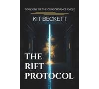The Rift Protocol: The Concordance Cycle, Book One