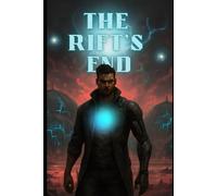 The Rift’s End: 3 (The Solace Chronicles)