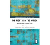 The Right and the Nation: Transnational Perspectives (Routledge Studies in Fascism and the Far Right)