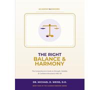 The Right Balance and Harmony: Gentle Exercises for Strength, Stability & Confident Movement After 60 (Academy4Seniors)