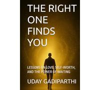 The Right Finds You: Lessons on Love, Self-Worth, and the Power of Waiting. || spiritual books || Motivational books || self help books || Personality Development books
