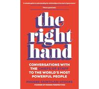 The Right Hand: Conversations with the Chiefs of Staff of the World's Most Powerful People