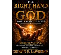 The Right Hand of God: 100-Day Devotional - Deluxe Edition