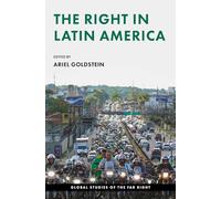 The right in Latin America (Global Studies of the Far Right)