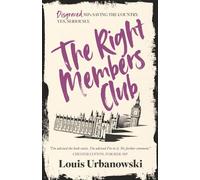 The Right Members Club: Disgraced MPs saving the country. Yes, seriously.: 1