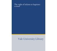 The right of infants to baptism:: a sermon