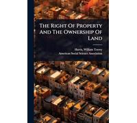 The Right Of Property And The Ownership Of Land