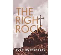 The Right Rock: A 100 Day Devotional
