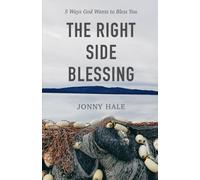 The Right Side Blessing: Five Ways God Wants to Bless You