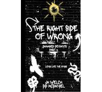 The Right Side Of Wrong: Part Two (The Damaged Deviants)