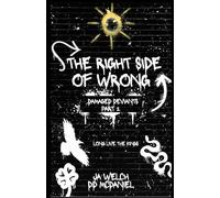 The Right Side Of Wrong: Part Two (The Damaged Deviants)