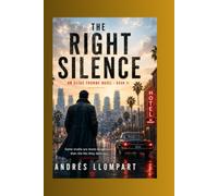 The Right Silence: A novel by Elias Thorne - Book II (Ficción- Novelas y Cuentos)