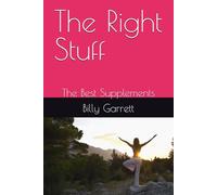 The Right Stuff: The Best Supplements