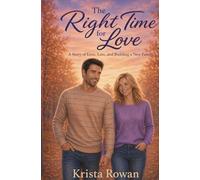 The Right Time for Love: A Story of Love, Loss, and Building a New Family
