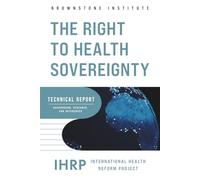 The Right to Health Sovereignty: Technical Report