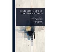 The Right to Life of the Unborn Child