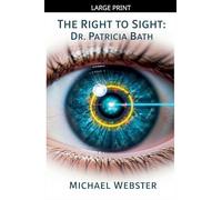 The Right to Sight: Dr. Patricia Bath