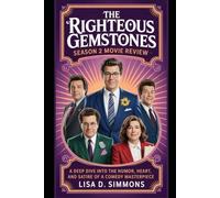 The Righteous Gemstones Season 2 Movie Review: A Deep Dive into the Humor, Heart, and Satire of a Comedy Masterpiece ("The Righteous Gemstones: Faith, ... Review Series on HBO’s Dark Satirical Drama))