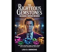 The Righteous Gemstones Season 4 Movie Review: How HBO’s Wildest Family Comedy Ended with Chaos, Redemption, and Heart ("The Righteous Gemstones: ... Review Series on HBO’s Dark Satirical Drama))