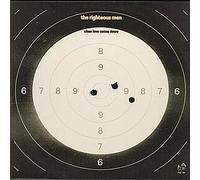 THE RIGHTEOUS MEN / WHEN LOVE COMES DOWN