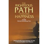 THE RIGHTEOUS PATH TOWARDS HAPPINESS