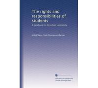 The rights and responsibilities of students: A handbook for the school community