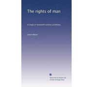 The rights of man: A study in twentieth century problems,
