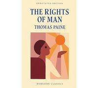 The Rights of Man (Meridian Classics Annotated Edition)