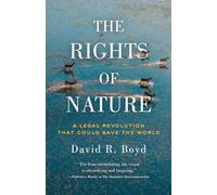 The Rights of Nature: A Legal Revolution That Could Save the World