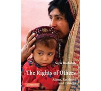 The Rights of Others Paperback: Aliens, Residents, and Citizens: 5 (The Seeley Lectures, Series Number 5)