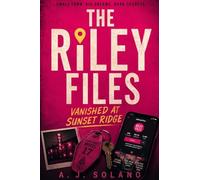 The Riley Files: Vanished at Sunset Ridge