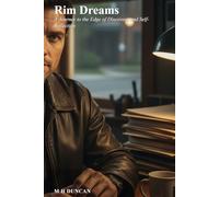 The Rim Dreams: A Journey to the Edge of Discovery and Self-Reflection (Mindset Trilogies)