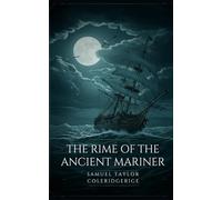 The Rime of the Ancient Mariner