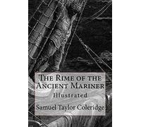 The Rime of the Ancient Mariner: Illustrated