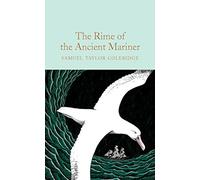 The rime of the ancient mariner: Samuel Taylor Coleridge (Macmillan Collector’s Library)