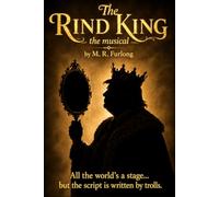 The Rind King: "All the world’s a stage... but the script is written by trolls."