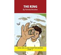 The Ring Chapter Book: Decodable Chapter Book Series for Students Learning to Read. For Beginning Readers and Students with Dyslexia. (Step 3--ng, -nk): 14 (Dog on a Log Chapter Books)