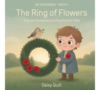 The Ring of Flowers: A Gentle Remembrance Day Book for Kids (Ages 4-8) (We Remember)