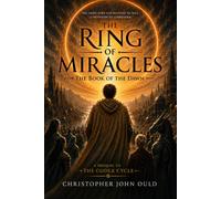 The Ring of Miracles: The Book of the Dawn