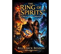 The Ring of Spirits: A Dream Realm Chronicle: 1
