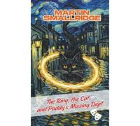 The Ring, the Cat, and Paddy’s Missing Digit: A dark comedy in four acts (Folly, Fear, and Formaldehyde)